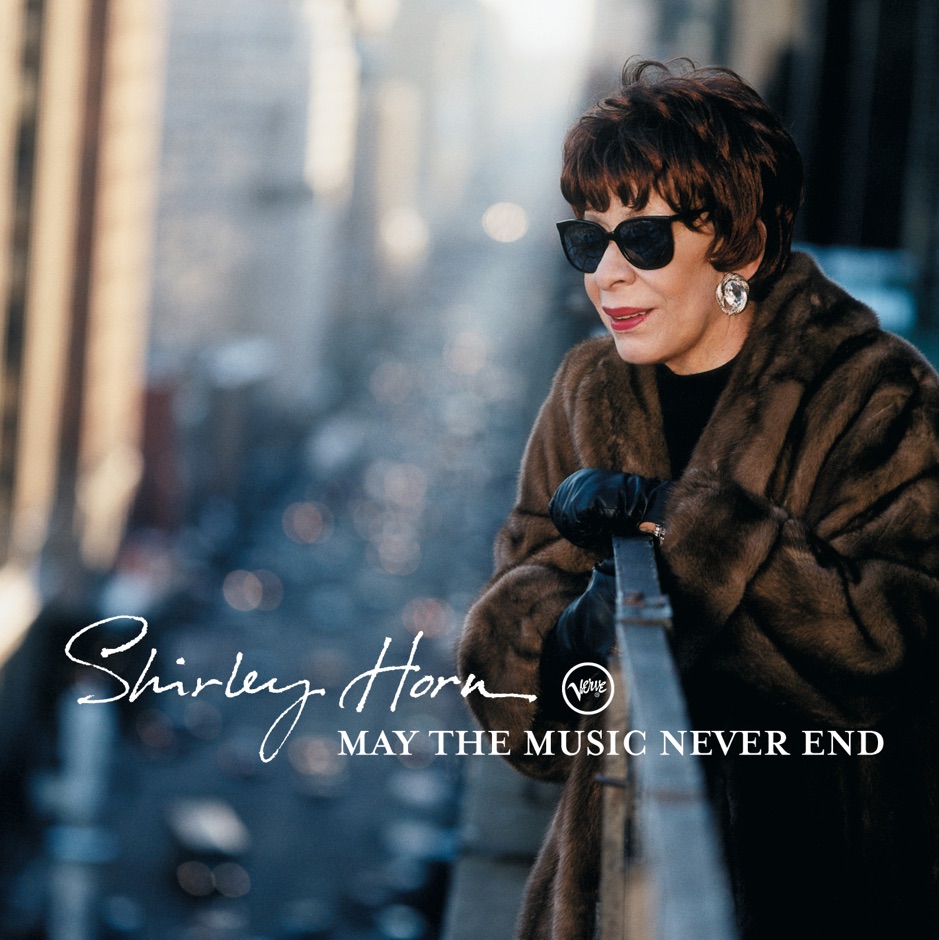 Shirley Horn - May The Music Never End